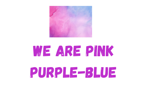 We are Pink-Purple-Blue